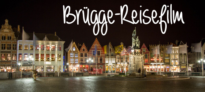 Ein Wochenende in Brügge  –  mit Reisefilm