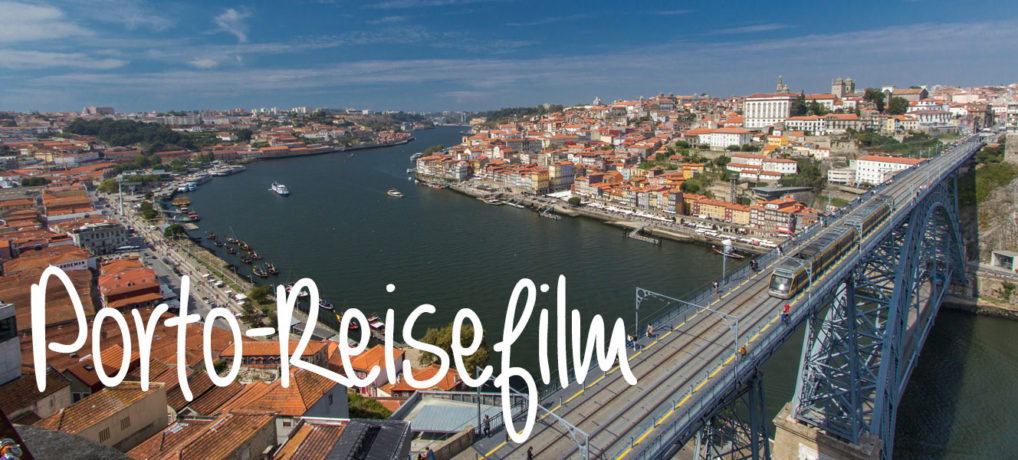 Mein Reisefilm: Ein Wochenende in Porto