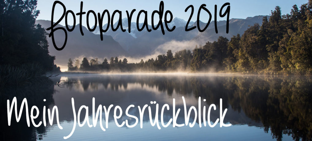 Fotoparade 2019 – Mein Jahresrückblick in Fotos